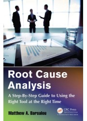 Root Cause Analysis: A Step-By-Step Guide to Using the Right Tool at the Right Time